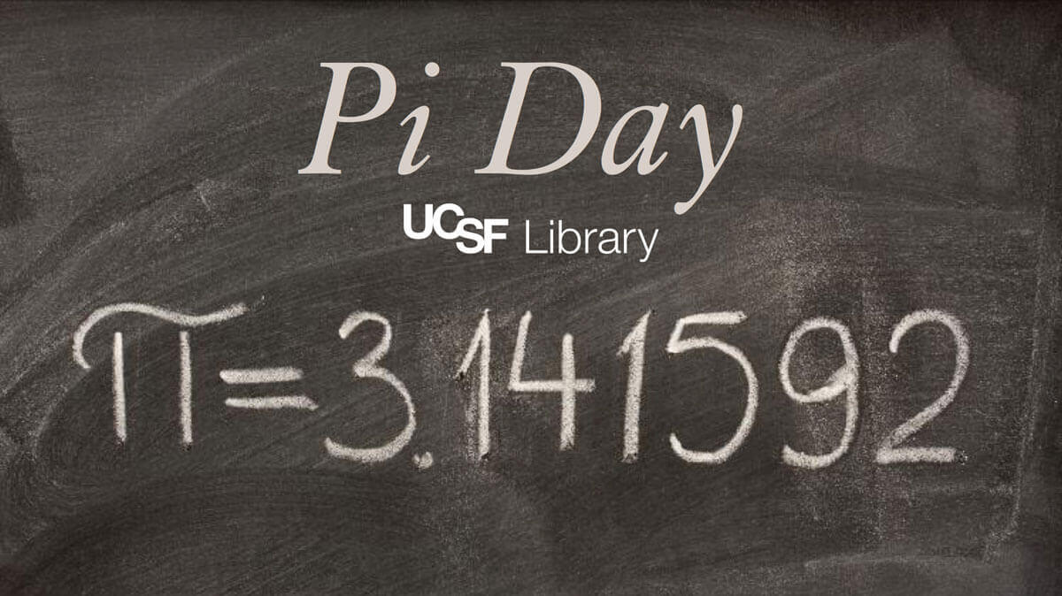 pi day at the library ucsf library pi day flyer