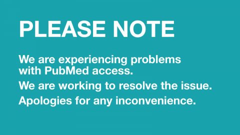 PubMed Experiencing Access Issues
