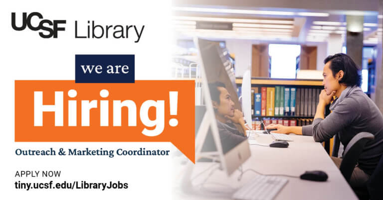 UCSF Library Hiring an Outreach Marketing Coordinator