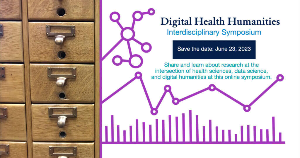 Digital Health Humanities 2023 Interdisciplinary Symposium, June 23, 2023 with an image of drawers for archives.