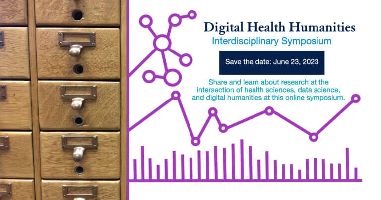 Digital Health Humanities 2023 Interdisciplinary Symposium, June 23, 2023 with an image of drawers for archives.